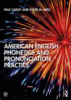 American English Phonetics and Pronunciation Practice (Carley Paul)(Paperback)