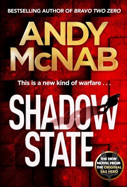 Shadow State - The gripping new novel from the original SAS hero (McNab Andy)(Pevná vazba)
