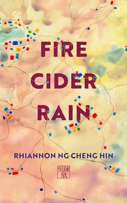 Fire Cider Rain (Hin Rhiannan Ng Cheng)(Paperback)