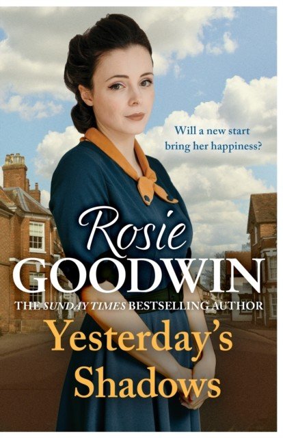 Yesterday's Shadows - A gripping saga of new beginnings and new dangers (Goodwin Rosie)(Paperback / softback)