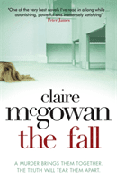Fall: A murder brings them together. The truth will tear them apart. (McGowan Claire)(Paperback / softback)