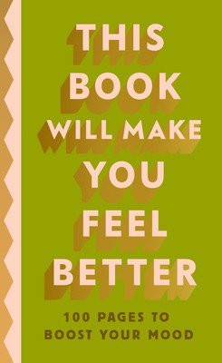 This Book Will Make You Feel Better - 100 Pages to Boost Your Mood (Penguin Life)(Pevná vazba)