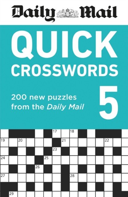 Daily Mail Quick Crosswords Volume 5 - 200 new puzzles from the Daily Mail (Daily Mail)(Paperback / softback)