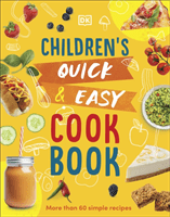 Children's Quick & Easy Cookbook - Over 60 Simple Recipes (Wilkes Angela)(Pevná vazba)