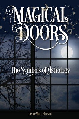 Magical Doors: The Symbols of Astrology (Pierson Jean-Marc)(Paperback)