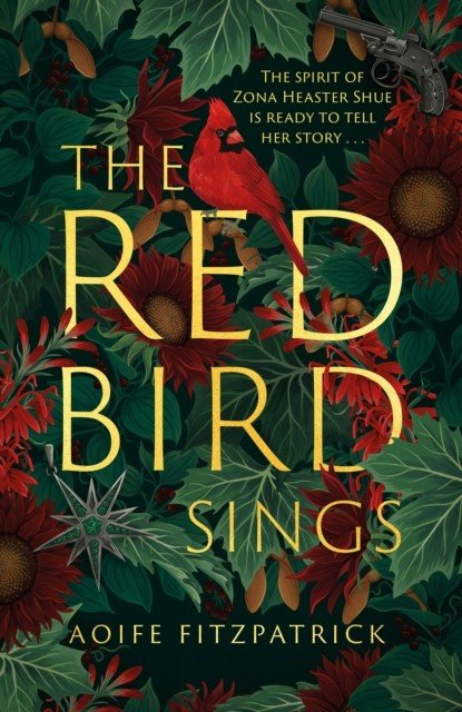 Red Bird Sings - The chilling, gripping and unforgettable 2023 debut historical gothic novel which everyone is talking about (Fitzpatrick Aoife)(Pevná vazba)