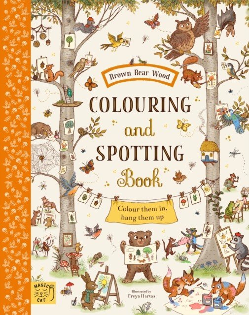 Brown Bear Wood: Colouring and Spotting Book - Colour them in, hang them up!(Paperback / softback)