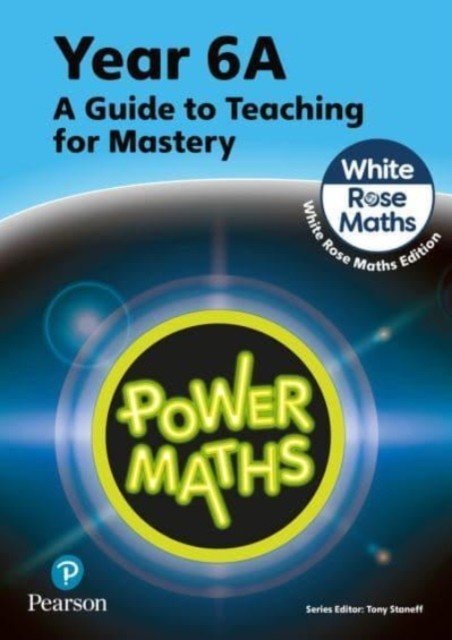 Power Maths Teaching Guide 6A - White Rose Maths edition (Staneff Tony)(Paperback / softback)