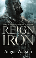 Reign of Iron (Watson Angus)(Paperback / softback)
