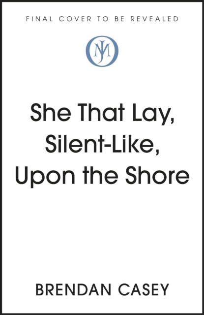 She That Lay Silent-Like Upon Our Shore - 'An act of pure imagination' ANNE ENRIGHT (Casey Brendan)(Paperback / softback)