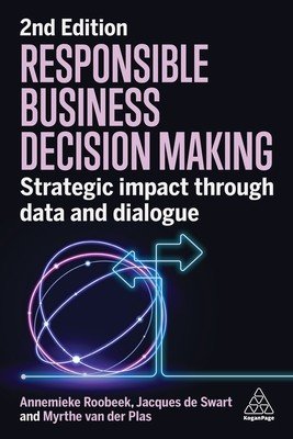 Responsible Business Decision Making: Strategic Impact Through Data and Dialogue (Roobeek Annemieke)(Paperback)