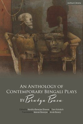 An Anthology of Contemporary Bengali Plays by Bratya Basu (Basu Bratya)(Paperback)