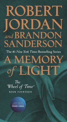 A Memory of Light: Book Fourteen of the Wheel of Time (Jordan Robert)(Mass Market Paperbound)