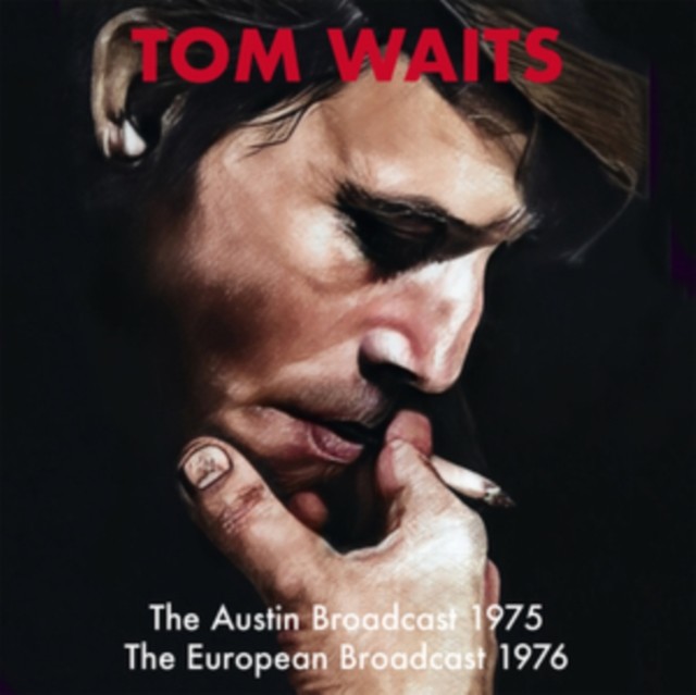 The Austin Broadcast 1975 and the 1976 European Broadcast (Tom Waits) (CD / Album)