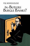 Do Butlers Burgle Banks? (Wodehouse P.G.)(Pevná vazba)