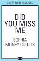 Did You Miss Me? (Money-Coutts Sophia)(Paperback)