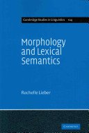 Morphology and Lexical Semantics (Lieber Rochelle)(Paperback)