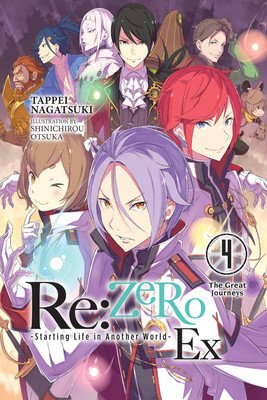 RE: Zero -Starting Life in Another World- Ex, Vol. 4 (Light Novel): The Great Journeys (Nagatsuki Tappei)(Paperback)