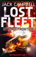 Lost Fleet - Beyond the Frontier - Steadfast Book 4 (Campbell Jack)(Paperback / softback)