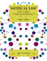 Medical Law: Text, Cases, and Materials (Jackson Emily)(Paperback)