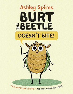 Burt the Beetle Doesn't Bite! (Spires Ashley)(Pevná vazba)