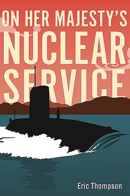 On Her Majesty's Nuclear Service (Thompson Eric)(Paperback)