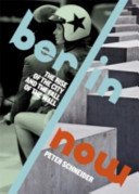 Berlin Now - The Rise of the City and the Fall of the Wall (Schneider Peter)(Paperback / softback)
