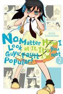 No Matter How I Look at It, It's You Guys' Fault I'm Not Popular!, Vol. 2 (Tanigawa Nico)(Paperback)