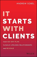 It Starts with Clients: Your 100-Day Plan to Build Lifelong Relationships and Revenue (Sobel Andrew)(Pevná vazba)