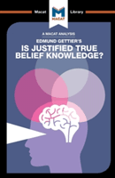 An Analysis of Edmund Gettier's Is Justified True Belief Knowledge? (Schukraft Jason)(Paperback)