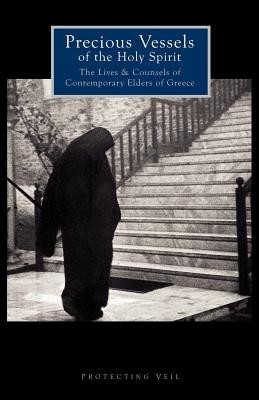 Precious Vessels of the Holy Spirit: The Lives and Counsels of Contemporary Elders of Greece (Mantzaridis Georgios)(Paperback)