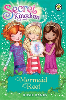 Secret Kingdom: Mermaid Reef - Book 4 (Banks Rosie)(Paperback / softback)