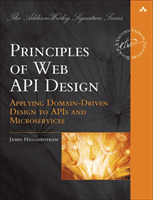 Principles of Web API Design: Delivering Value with APIs and Microservices (Higginbotham James)(Paperback)
