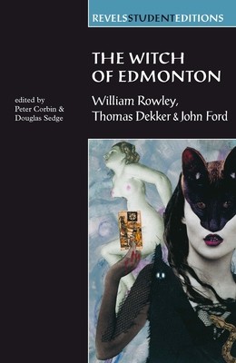 The Witch of Edmonton: by William Rowley, Thomas Dekker and John Ford (Corbin Peter)(Paperback)