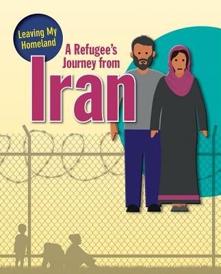 A Refugee's Journey from Iran (Hudak Heather C.)(Paperback)