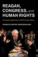 Reagan, Congress, and Human Rights (Sndergaard Rasmus Sinding)(Paperback)
