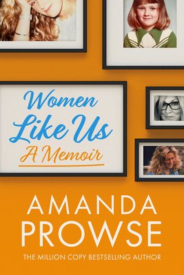 Women Like Us: A Memoir (Prowse Amanda)(Paperback)