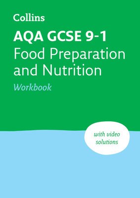 Aqa GCSE 9-1 Food Preparation & Nutrition Workbook: Ideal for Home Learning, 2023 and 2024 Exams (Collins GCSE)(Paperback)