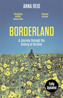 Borderland - A Journey Through the History of Ukraine (Reid Anna)(Paperback / softback)