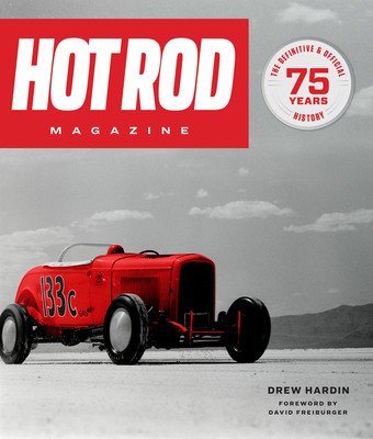 Hot Rod Magazine: 75 Years (Hardin Drew)(Pevná vazba)