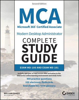 MCA Microsoft 365 Certified Associate Modern Desktop Administrator Complete Study Guide with 900 Practice Test Questions: Exam MD-100 and Exam MD-101 (Panek William)(Paperback)