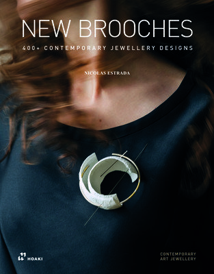 New Brooches: 400+ Contemporary Jewellery Designs (Estrada Nicols)(Paperback)