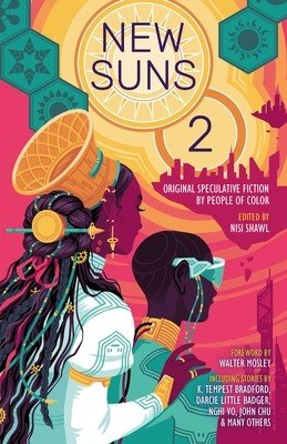 New Suns 2: Original Speculative Fiction by People of Color (Shawl Nisi)(Paperback)