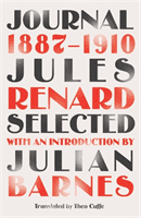 Journal 1887-1910 (riverrun editions) - an exclusive new selection of the astounding French classic (Renard Jules)(Paperback / softback)