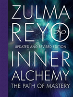 Inner Alchemy - The Path of Mastery, Updated and Revised Edition (Reyo Zulma)(Pevná vazba)