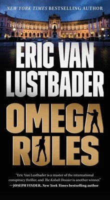 Omega Rules: An Evan Ryder Novel (Lustbader Eric Van)(Mass Market Paperbound)