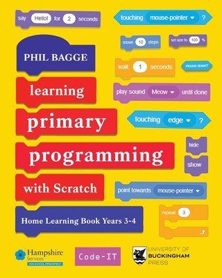Learning Primary Programming with Scratch (Home Learning Book Years 3-4) (Bagge Phil)(Paperback)