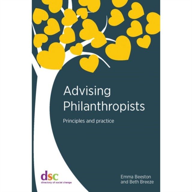 Advising Philanthropists - Principles and Practice (Beeston Emma)(Paperback / softback)
