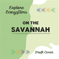 Explore Ecosystems: On a Savannah (Ridley Sarah)(Pevná vazba)