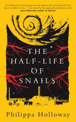 The Half-Life of Snails (Holloway Philippa)(Paperback)